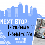 Next Stop Cincinnati Connector