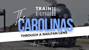 The Carolinas Through A Railfan Lens v2